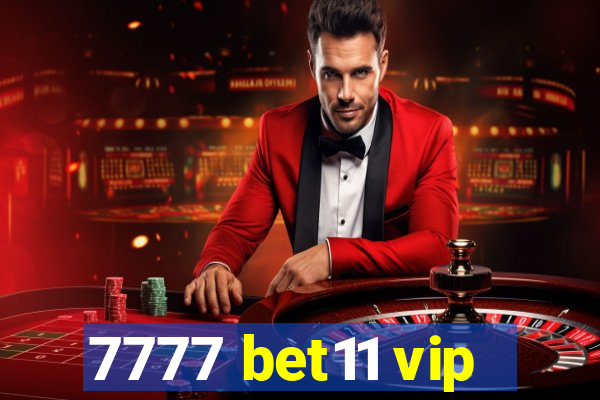 7777 bet11 vip